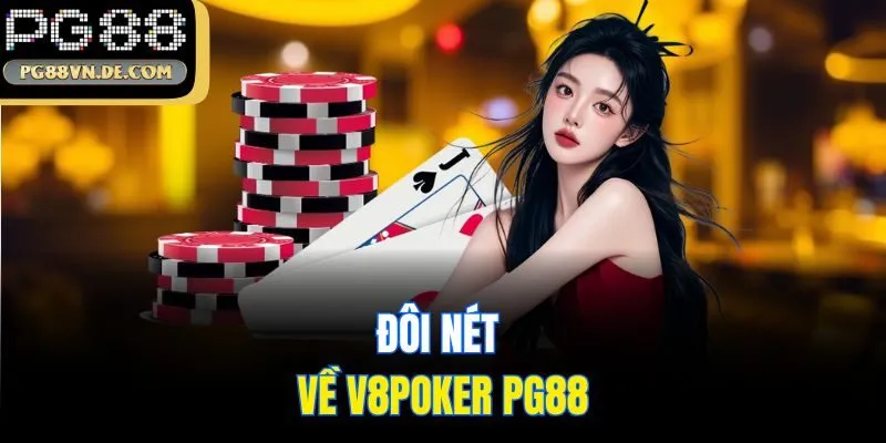 Đôi nét về V8poker PG88