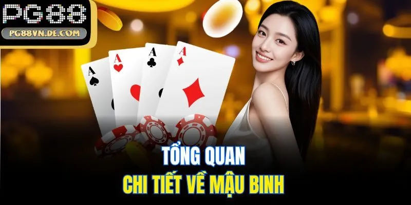 Tổng quan chi tiết về mậu binh
